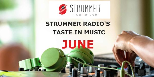 Strummer Radio's Taste in Music - June 2022
