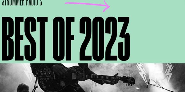 Strummer Radio's Taste in Music - Best of 2023